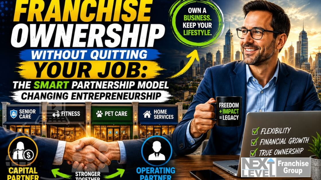 Franchise Ownership Without Quitting Your Job: The Smart Partnership Model Changing Entrepreneurship